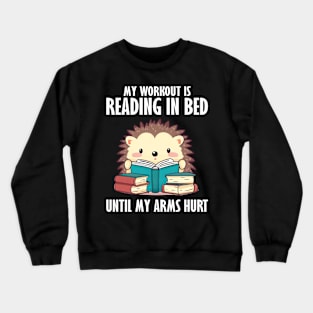 Hedgehog and reading lover shirt Crewneck Sweatshirt